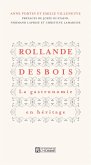 Rollande Desbois La gastronomie en héritage (eBook, ePUB) Rollande Desbois La gastronomie en héritage (eBook, ePUB)