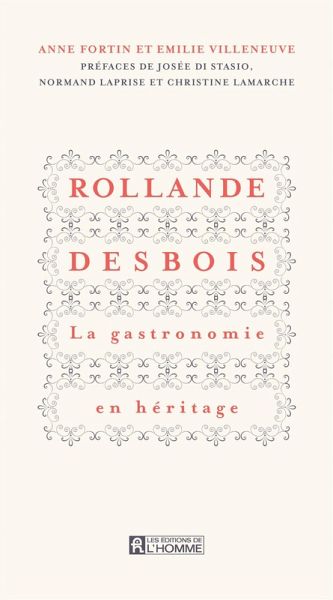 Rollande Desbois La gastronomie en héritage (eBook, ePUB) Rollande Desbois La gastronomie en héritage (eBook, ePUB)