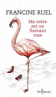 Cover Ma mère est un flamant rose (eBook, ePUB)