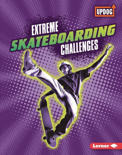 Extreme Skateboarding Challenges (eBook, PDF)