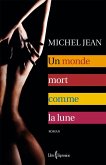 Un monde mort comme la lune (eBook, ePUB) Un monde mort comme la lune (eBook, ePUB)