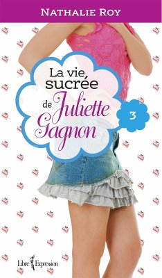 Cover La Vie sucrée de Juliette Gagnon, tome 3 (eBook, ePUB)