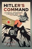 Hitler's Command (eBook, ePUB) Hitler's Command (eBook, ePUB)