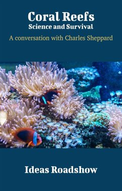 Cover Coral Reefs: Science and Survival - A Conversation with Charles Sheppard (eBook, ePUB)