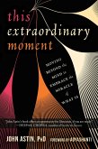 This Extraordinary Moment (eBook, PDF) This Extraordinary Moment (eBook, PDF)