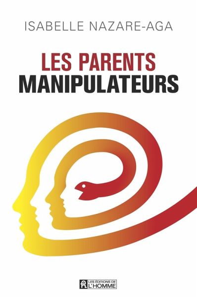 Les parents manipulateurs (eBook, ePUB) Les parents manipulateurs (eBook, ePUB)
