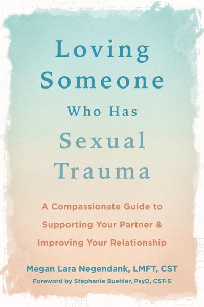 Loving Someone Who Has Sexual Trauma (eBook, PDF)