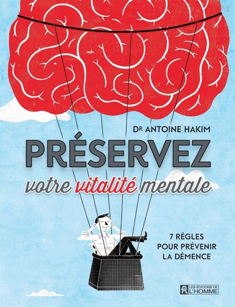 Préservez votre vitalité mentale (eBook, ePUB) Préservez votre vitalité mentale (eBook, ePUB)