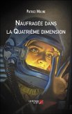 Naufragée dans la Quatrième dimension (eBook, ePUB) Naufragée dans la Quatrième dimension (eBook, ePUB)