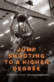 Jump Shooting to a Higher Degree (eBook, PDF)