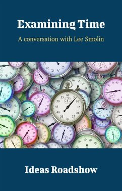 Cover Examining Time - A Conversation with Lee Smolin (eBook, ePUB)