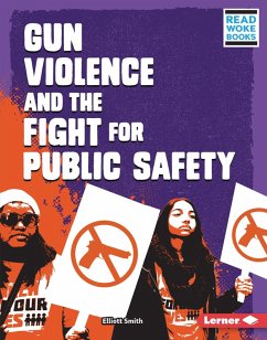 Gun Violence and the Fight for Public Safety (eBook, ePUB) - Smith, Elliott