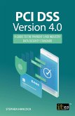 PCI DSS Version 4.0 (eBook, PDF) PCI DSS Version 4.0 (eBook, PDF)