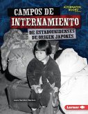 Campos de internamiento de estadounidenses de origen japonés (Japanese American Internment Camps) (eBook, ePUB) Campos de internamiento de estadounidenses de origen japonés (Japanese American Internment Camps) (eBook, ePUB)