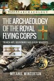 Archaeology of the Royal Flying Corps (eBook, PDF)