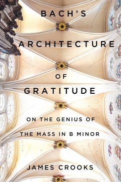 Bach s Architecture of Gratitude (eBook, ePUB) - Crooks, James