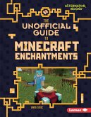 Unofficial Guide to Minecraft Enchantments (eBook, ePUB) Unofficial Guide to Minecraft Enchantments (eBook, ePUB)