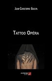Tattoo Opéra (eBook, ePUB)
