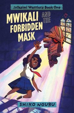 Mwikali and the Forbidden Mask (eBook, PDF) - Nguru, Shiko