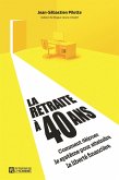 La retraite à 40 ans (eBook, ePUB) La retraite à 40 ans (eBook, ePUB)