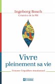 Vivre pleinement sa vie (eBook, ePUB)