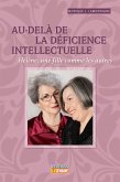 Au-delà de la déficience intellectuelle (eBook, ePUB) Au-delà de la déficience intellectuelle (eBook, ePUB)