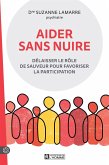 Aider sans nuire (eBook, ePUB) Aider sans nuire (eBook, ePUB)