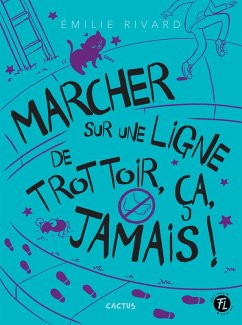 Cover Marcher sur une ligne de trottoir, ça jamais! (eBook, PDF)