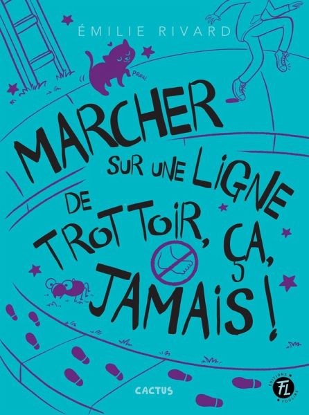 Marcher sur une ligne de trottoir, ça jamais! (eBook, PDF) Marcher sur une ligne de trottoir, ça jamais! (eBook, PDF)