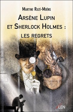 Cover Arsène Lupin et Sherlock Holmes : les regrets (eBook, ePUB)