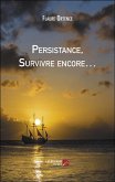 Persistance, Survivre encore... (eBook, ePUB)