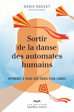 Sortir de la danse des automates humains (eBook, ePUB) - Denis Doucet, Doucet