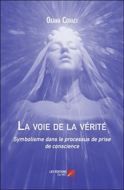 La voie de la vérité (eBook, ePUB) - Oxana Covaci, Covaci