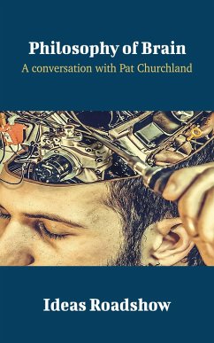 Cover Philosophy of Brain - A Conversation with Patricia Churchland (eBook, ePUB)