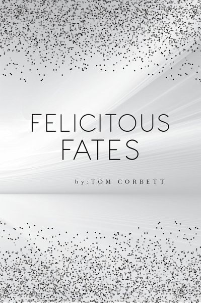 Felicitous Fates (eBook, ePUB)