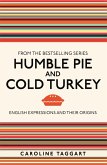 Humble Pie and Cold Turkey (eBook, ePUB) Humble Pie and Cold Turkey (eBook, ePUB)