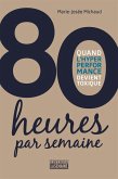 80 heures par semaine (eBook, ePUB) 80 heures par semaine (eBook, ePUB)