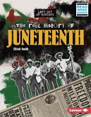 Real History of Juneteenth (eBook, ePUB)