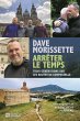 Dave Morissette - Arrêter le temps... - Bild 1
