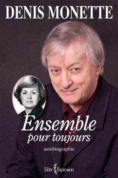 Ensemble pour toujours (eBook, ePUB) - Denis Monette, Monette