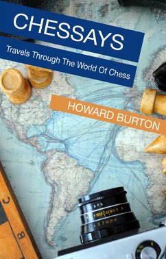 Cover Chessays: Travels Through The World Of Chess (eBook, ePUB)