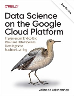 Data Science on the Google Cloud Platform (eBook, ePUB) - Lakshmanan, Valliappa