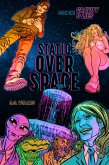 Static Over Space (eBook, ePUB)