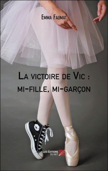 La victoire de Vic : mi-fille, mi-garçon (eBook, ePUB) La victoire de Vic : mi-fille, mi-garçon (eBook, ePUB)
