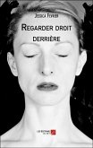 Regarder droit derrière (eBook, ePUB)