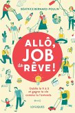 Allô, job de rêve ! (eBook, ePUB)