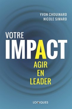 Votre impact (eBook, ePUB) - Yvon Chouinard, Chouinard; Nicole Simard, Simard