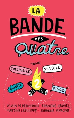 La Bande des Quatre T. 2 (eBook, PDF) - Alain M. Bergeron, Bergeron; Francois Gravel, Gravel; Martine Latulippe, Latulippe; Johanne Mercier, Mercier