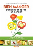Bien manger pendant et après un cancer (eBook, PDF) Bien manger pendant et après un cancer (eBook, PDF)