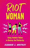 Riot Woman (eBook, ePUB) Riot Woman (eBook, ePUB)